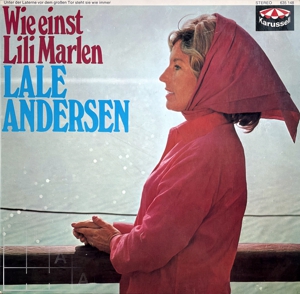 Lale Andersen: Wie einst Lili Marleen