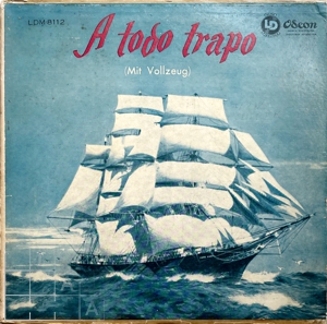A todo trapo (Mit Vollzeug)